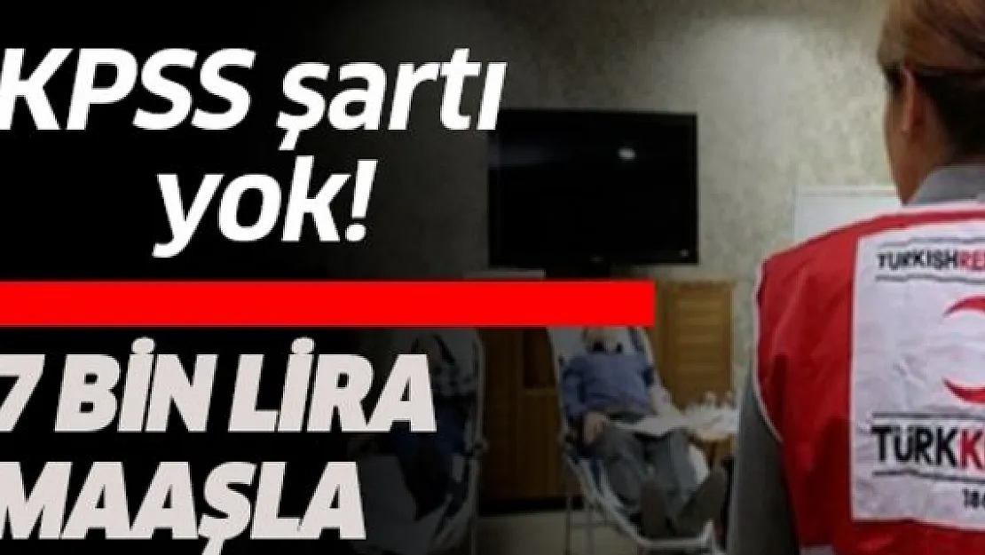 Kızılay KPSS şartsız personel alımı yaptığını duyurdu: Hemen başvurun! Yüksek maaş verilecek