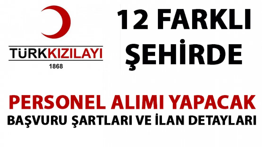 Kızılay personel alımı yapıyor! Kızılay yeni iş ilanları yayımladı!