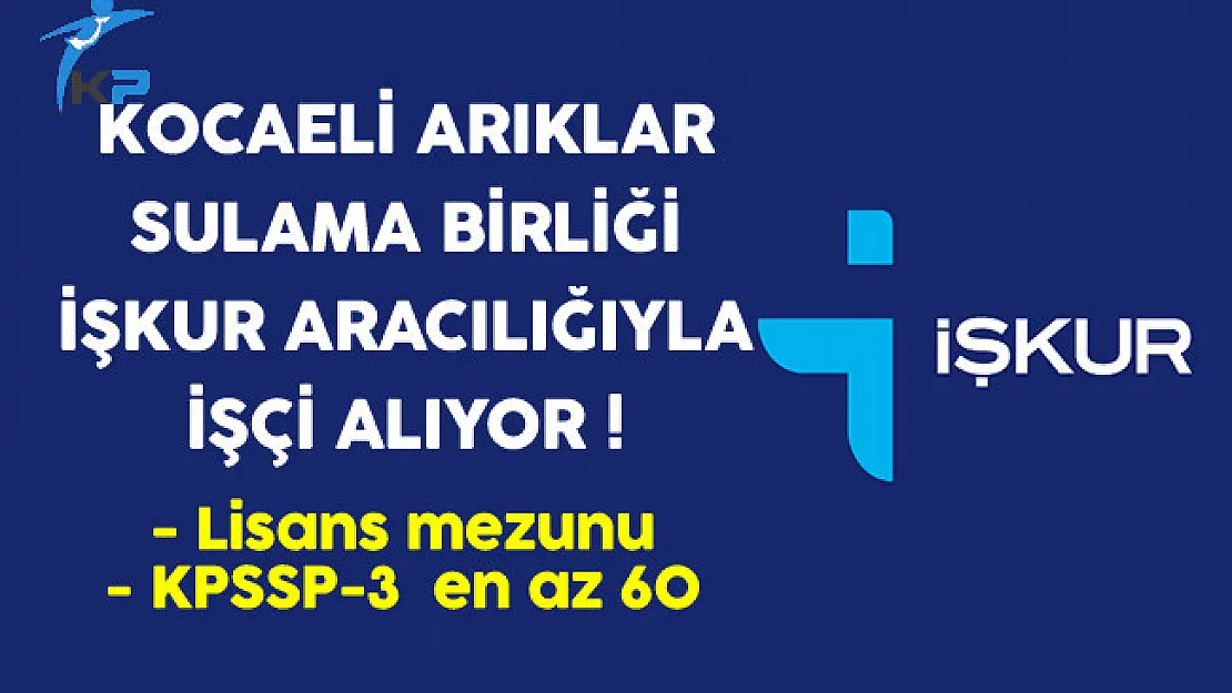 Kocaeli Arıklar Sulama Birliği İşkur Aracılığıyla İşçi Alıyor