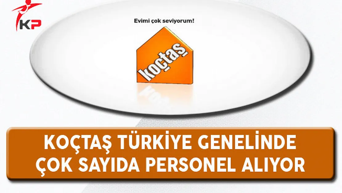 Koçtaş Personel Alım İlanı