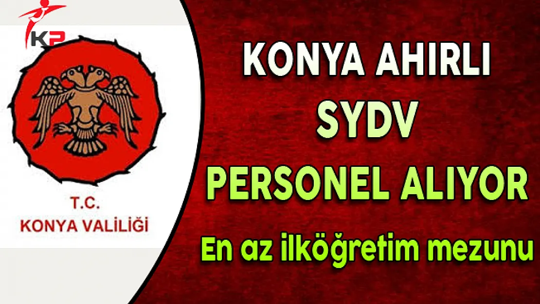 Konya Ahırlı SYDV Personel Alımı Yapıyor