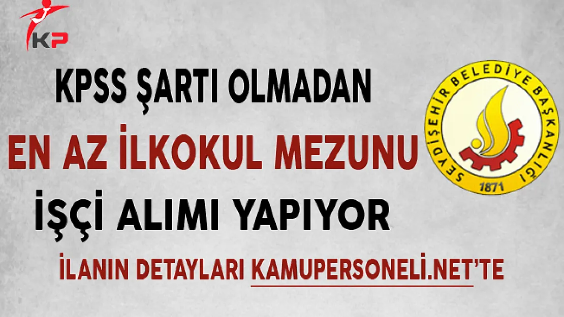 Konya Seydişehir Belediyesi Personel Alımı Başvurularında Son Gün