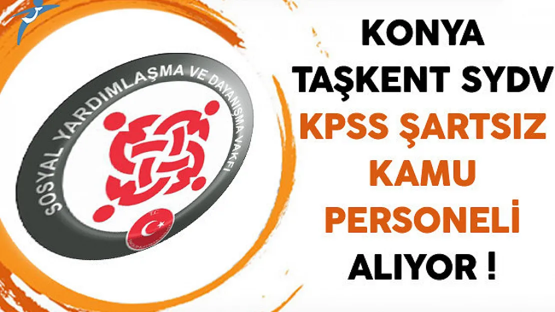 Konya Taşkent SYDV KPSS Şartsız Kamu Personeli Alıyor