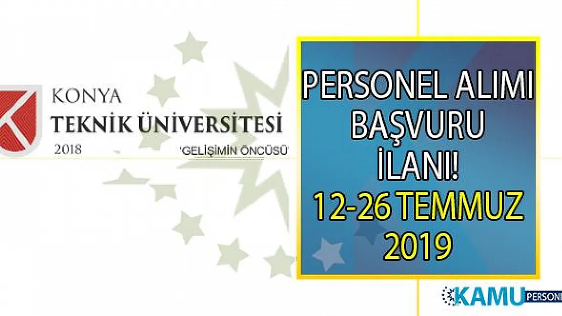 Konya Teknik Üniversitesi 2 Bilişim personeli ve 23 öğretim üyesi alımı yapacaktır!
