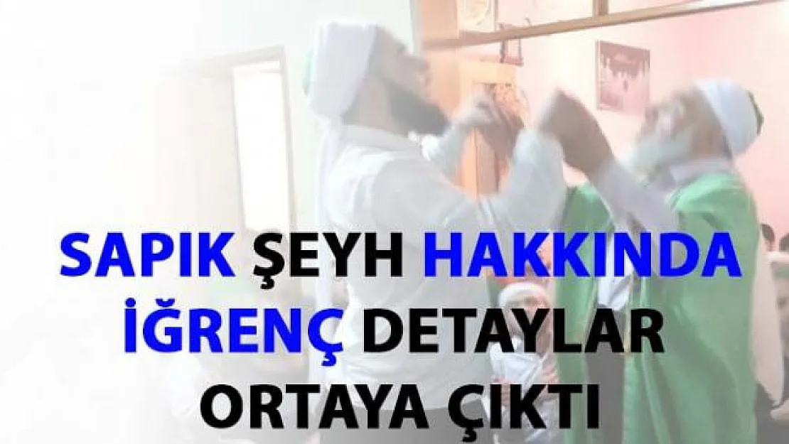 Konya'da sapık şeyh hakında iğrenç detaylar ortaya çıktı
