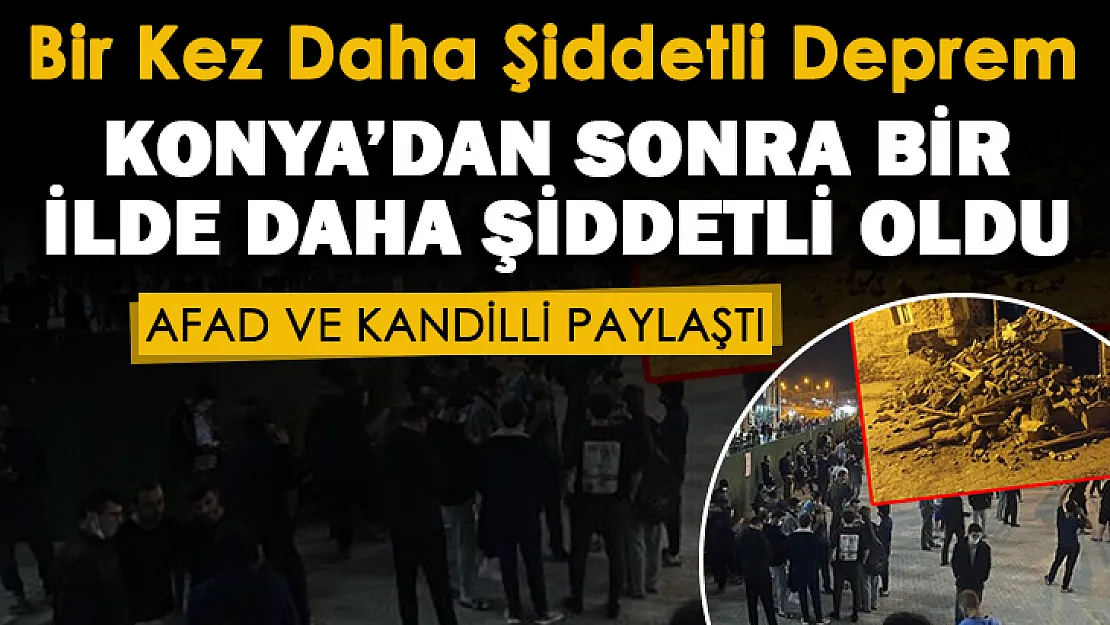 Konya'nın ardından bir ilimizde daha şiddetli deprem oldu! Kandilli ve AFAD son dakika paylaştı: Peş peşe açıklamalar geliyor! İşte depremin merkez üssü ve şiddeti