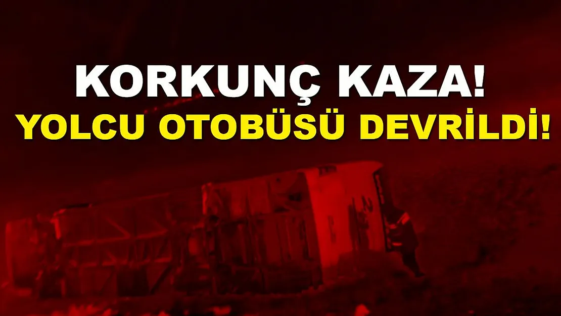 Korkunç kaza! Yolcu otobüsü devrildi! Çok sayıda..