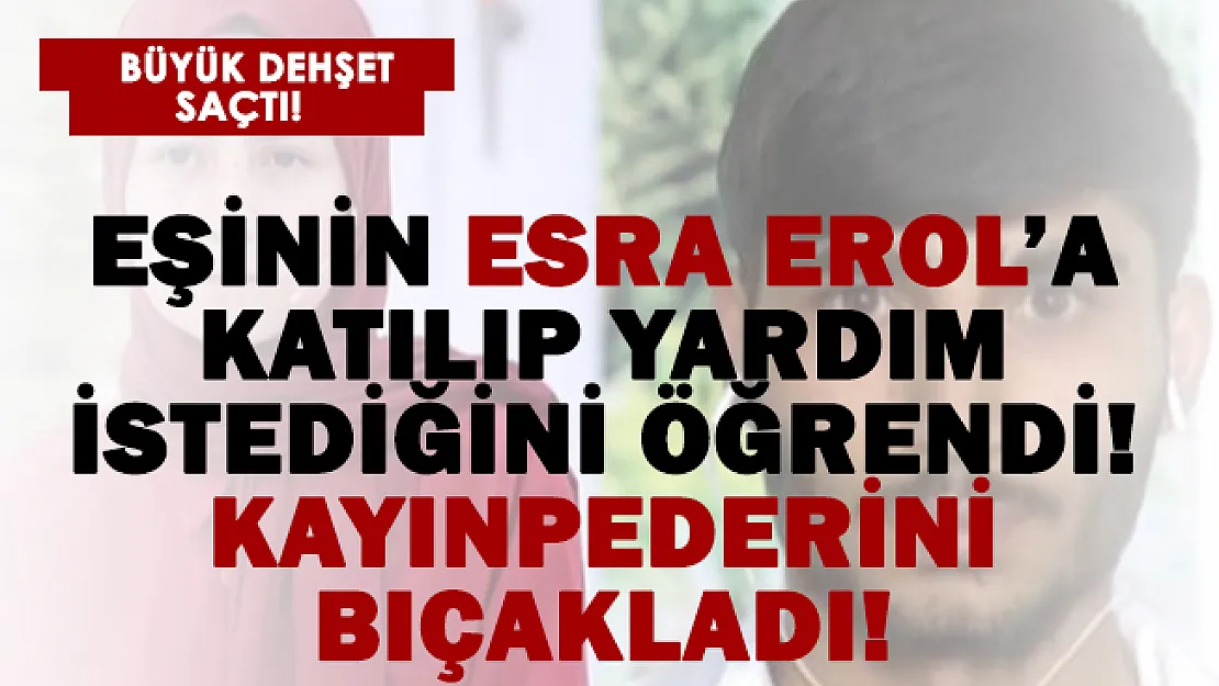 Korkunç olay! Eşi Esra Erol'a çıkınca kayınpederini defalarca bıçakladı!