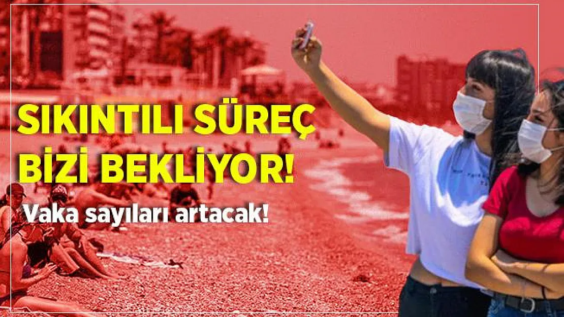 Korkutan açıklama! Vaka sayıları artacak! Bizi sıkıntılı bir süreç bekliyor!