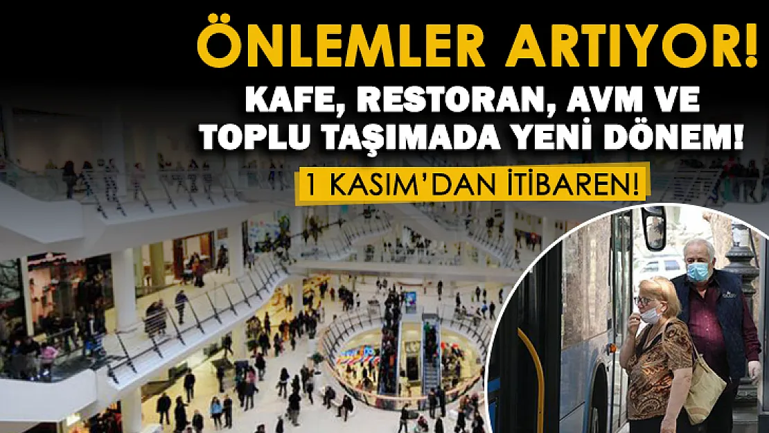 Korona için flaş gelişme! Kafe, restoran, AVM ve toplu taşımada önlemler artıyor: 1 Kasım'dan itibaren