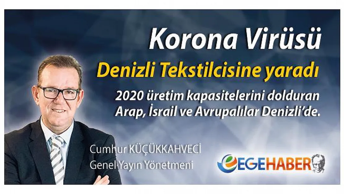 Korona Virüsü Denizli Tekstilcisine yaradı