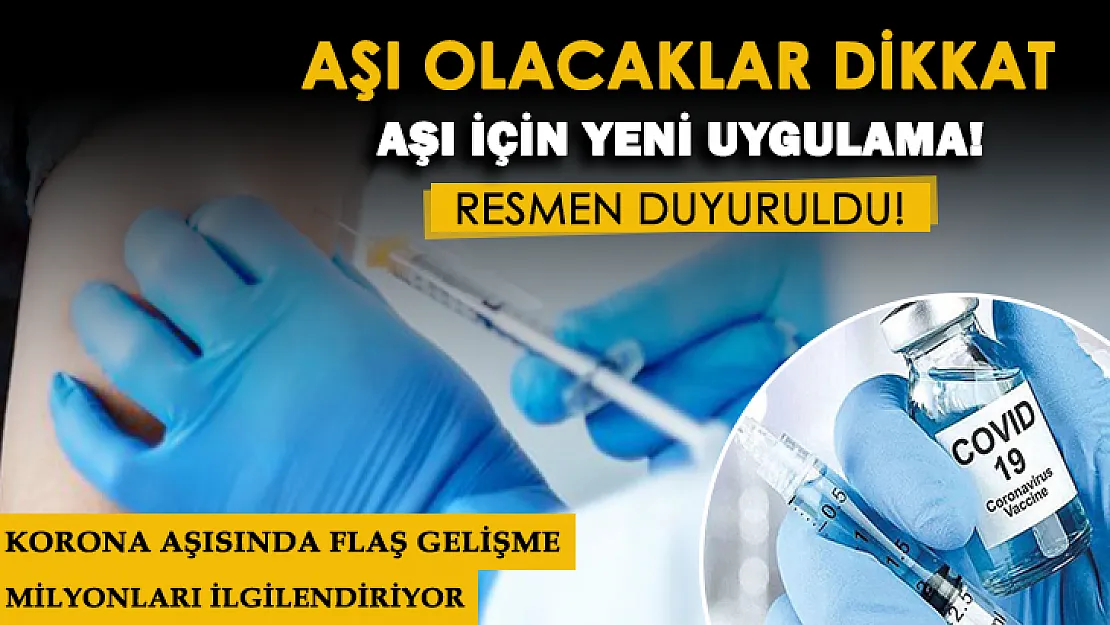Koronavirüs aşısı olacaklar dikkat! Aşı için randevu sistemine flaş gelişme! Bundan sonra böyle olacak