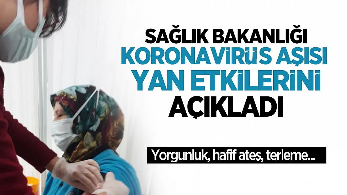 Koronavirüs aşısı yan etkileri açıklandı!