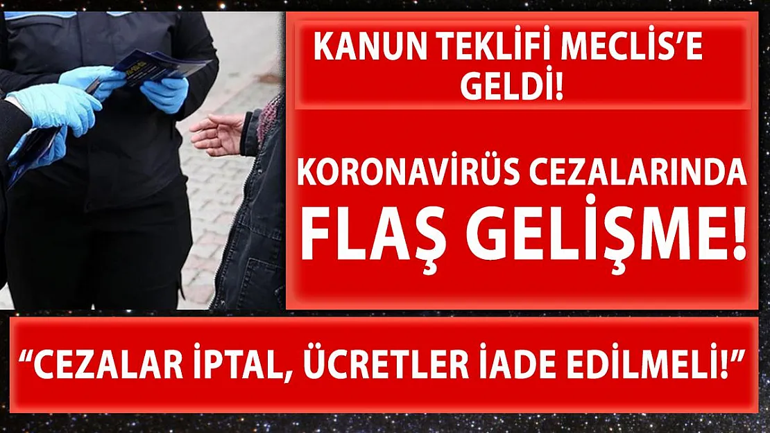 Koronavirüs cezalarında flaş gelişme!