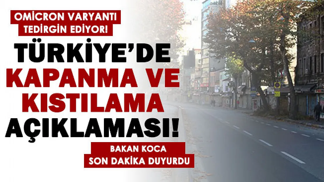 Koronavirüs salgınında Omicron varyantı gelişmesi! Kış mevsiminde kapanma ve kısıtlama olacak mı? Bakan Koca resmen duyurdu