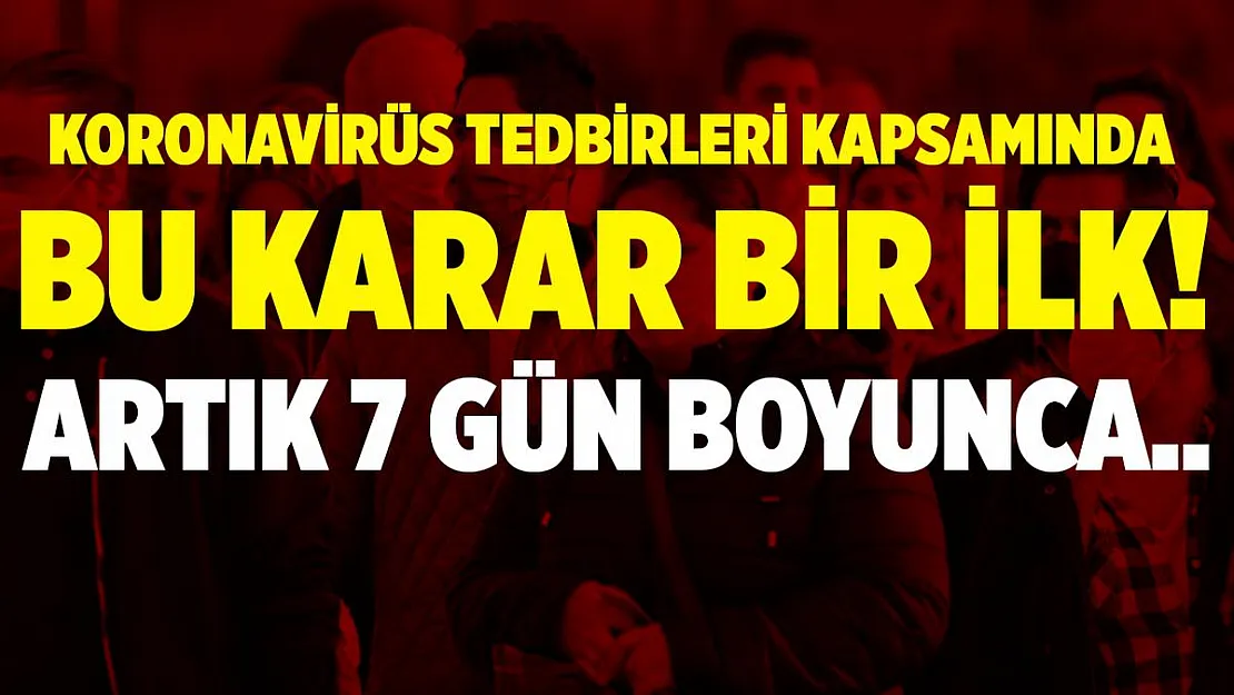 Koronavirüs tedbirleri kapsamında bu karar bir ilk! Artık test sonucu pozitif çıkanlar..