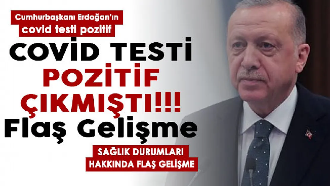 Koronavirüse yakalanmıştı! Cumhurbaşkanı Erdoğan'ın sağlık durumu hakkında flaş gelişme