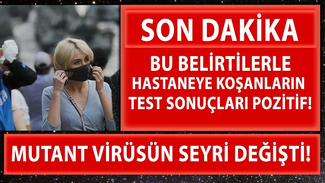 Koronavirüste artık bu belirtileri gören herkes hastaneye koşuyor! Test sonuçları da pozitif çıkıyor!