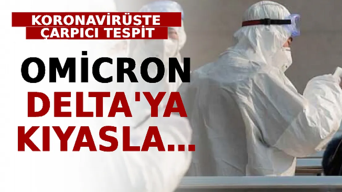 Koronavirüste Çarpıcı Tespit: Omicron, Delta'ya Kıyasla…