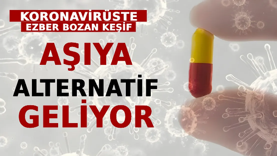 Koronavirüste Ezber Bozan Keşif! Aşıya Alternatif Geliyor