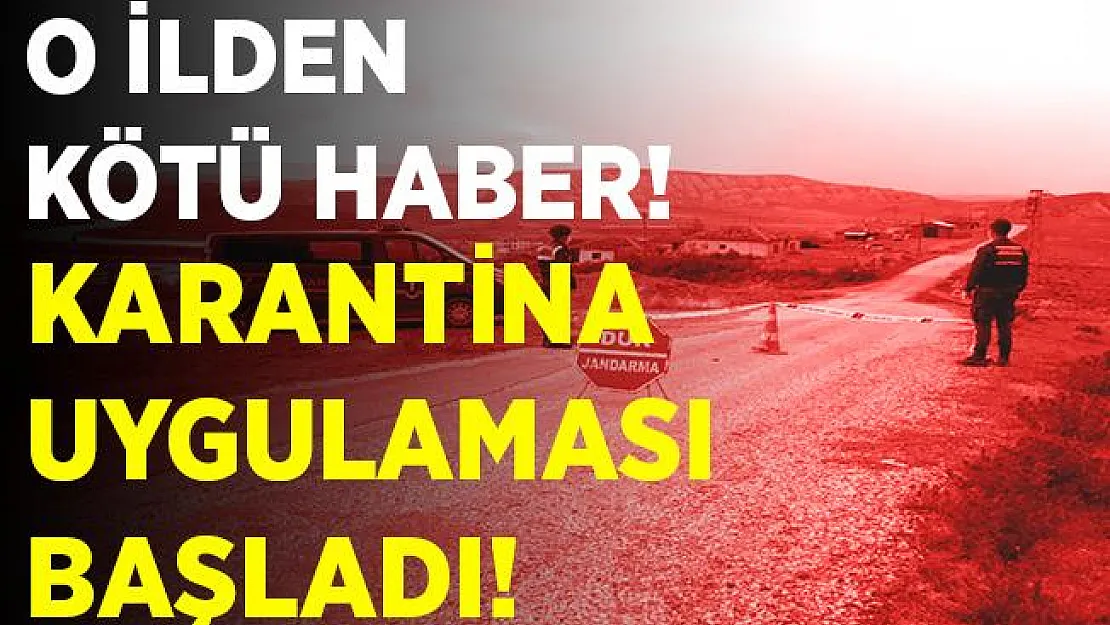 Koronavirüste kötü haberler gelmeye devam ediyor! O ilde karantina uygulaması başladı!