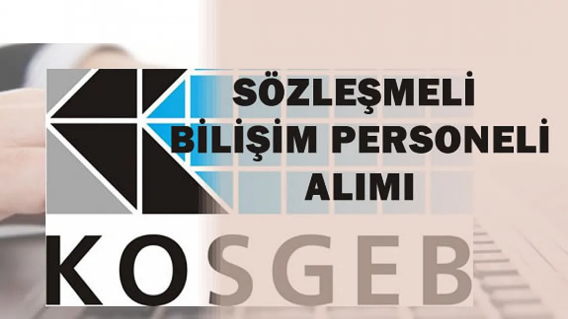 KOSGEB Bilişim Personeli Alımı