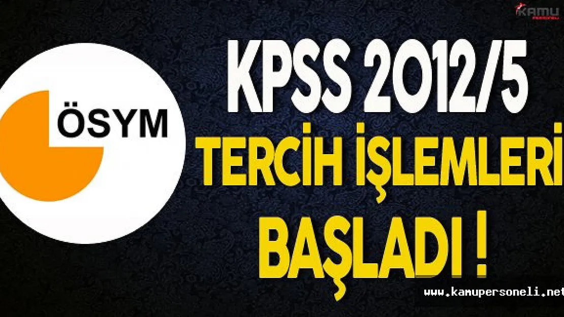 KPSS 2012/5 Tercihleri Başladı