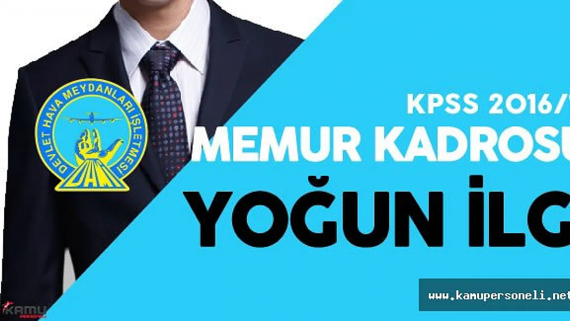 KPSS 2016/1 DHMİ Memur Kadroları için Yoğun Talep Var