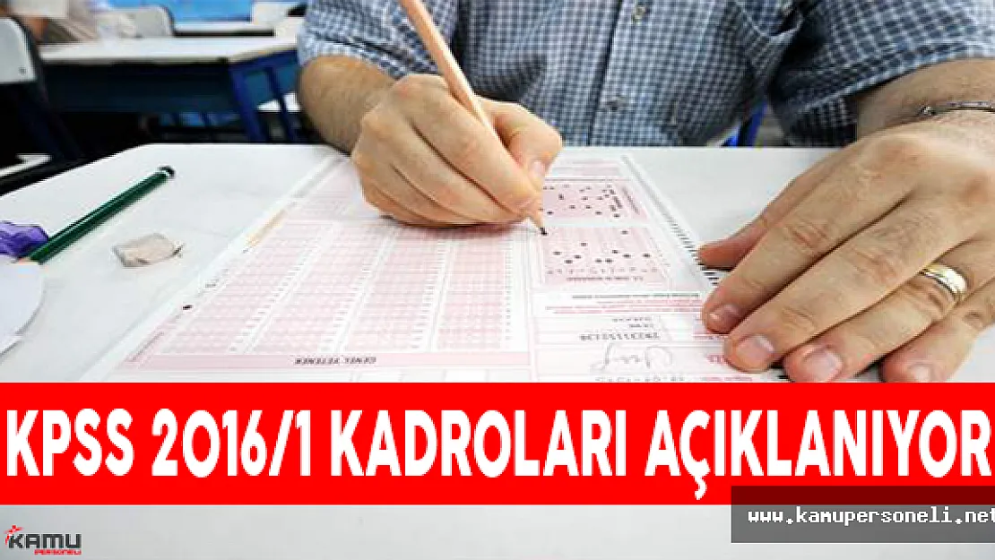 KPSS 2016-1 Kadroları Açıklanıyor