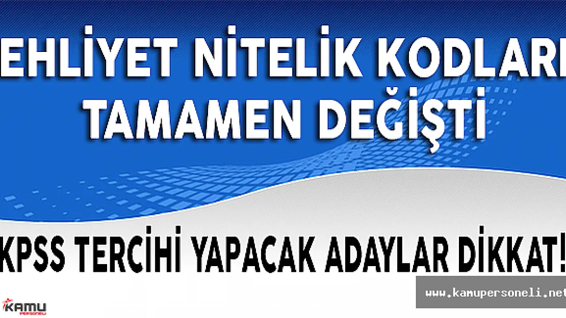 KPSS 2016/1'de Ehliyet Nitelik Kodları Tamamen Değişti