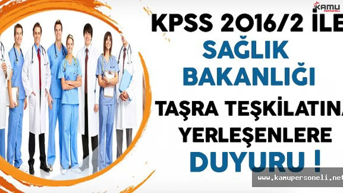KPSS 2016/2 İle Sağlık Bakanlığı Taşra Teşkilatı Kadrolarına Atananlardan İstenilen Belgeler