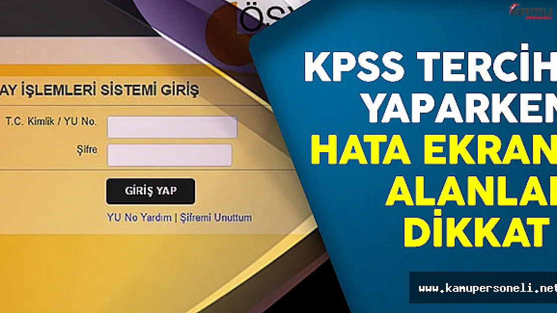 KPSS 2016/2 Tercihlerinde Başvuru Bilgileri Getirilemedi Hatası Nasıl Çözülür?