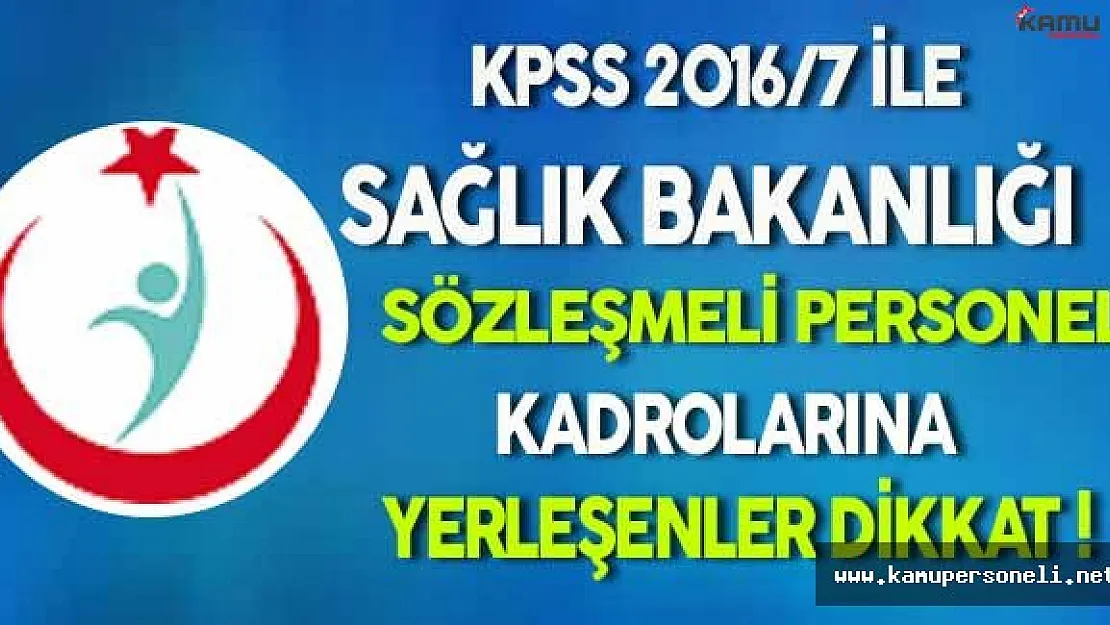 KPSS 2016/7 İle Yerleşen Adaylar Dikkat !