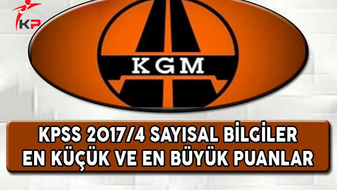 KPSS 2017/4 Sonuçlarına Ait En Küçük ve En Büyük Puanlar Açıklandı