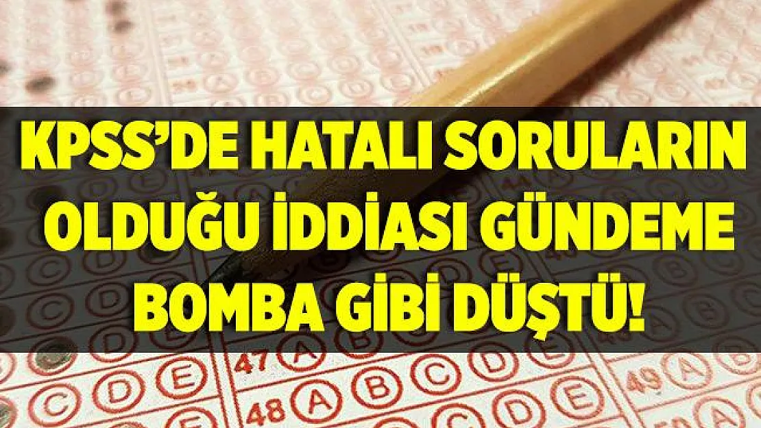 KPSS 2020 iptal edilecek mi? KPSS'de hatalı soruların olduğu iddiası gündeme bomba gibi düştü!