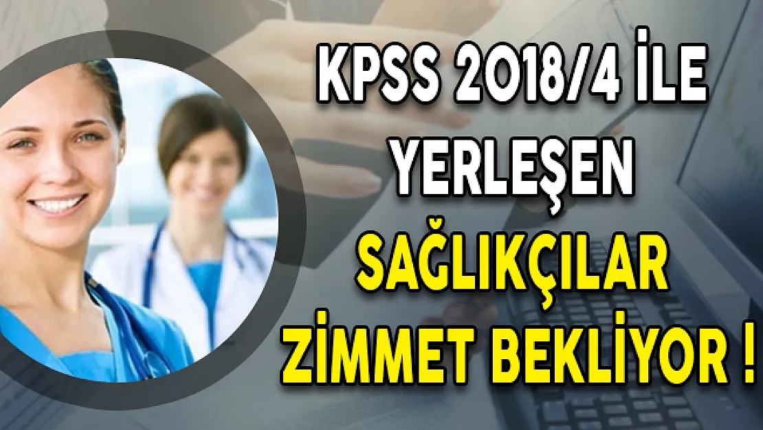 KPSS 208/4 İle Sağlık Bakanlığı'na Yerleşen Sağlık Personeli Zimmet Bekliyor