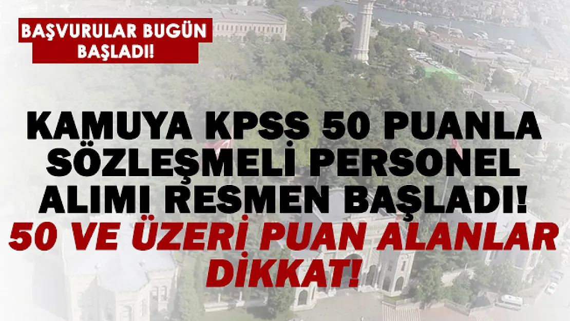 KPSS 50 ve üzeri puan alanlar başvurabilir! Kamuya 300 sözleşmeli personel alınıyor!
