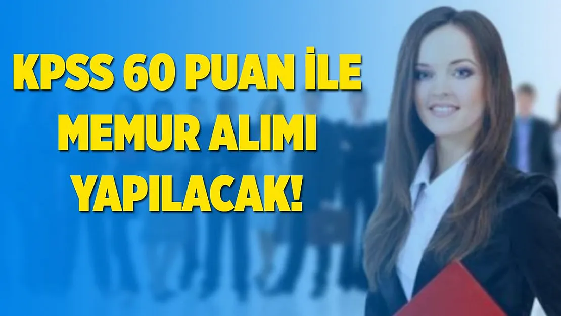 KPSS 60 puan ile belediyeye kadın erkek memur alımı yapılacak!