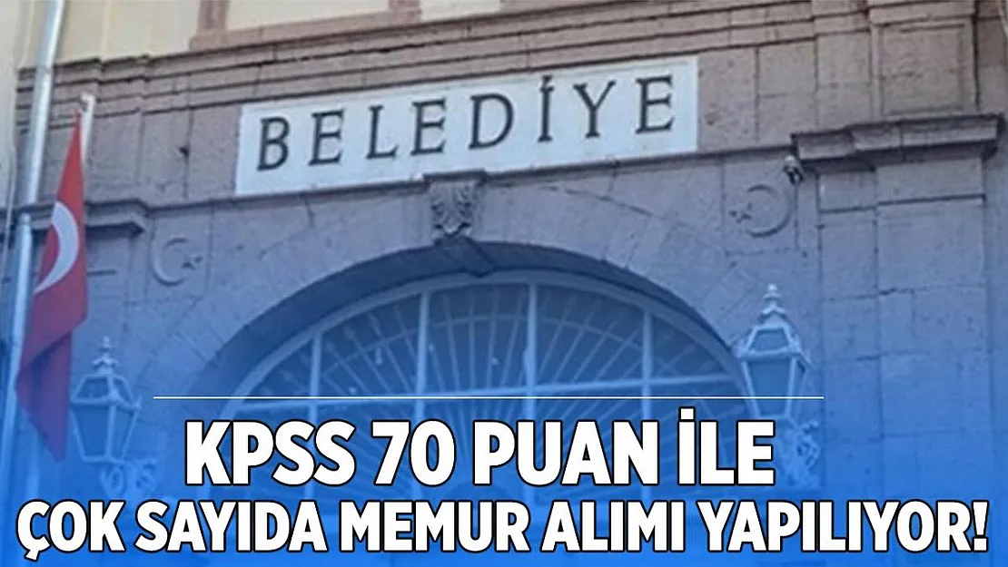 KPSS 70 puan ile kadın erkek çok sayıda memur alımı yapılıyor!