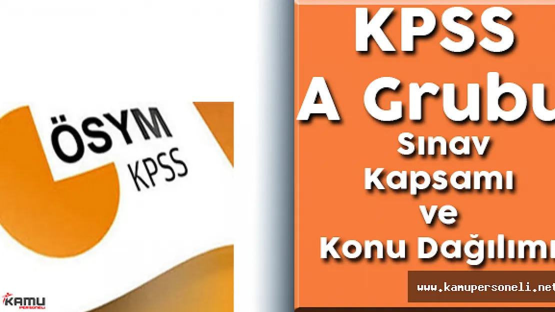 KPSS A Grubu Sınav Kapsamı ve Konu Dağılımı