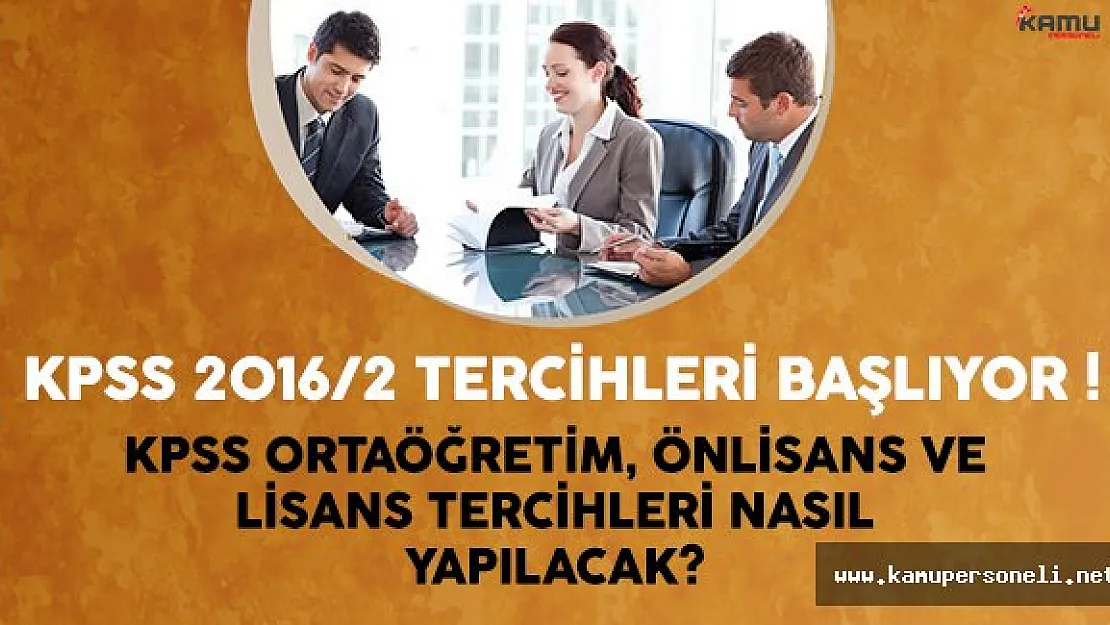 KPSS memur atamaları başlıyor ! KPSS tercihleri nasıl yapılacak
