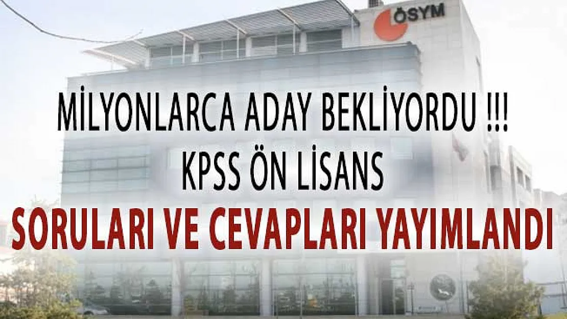 KPSS Ön Lisans Soruları ve Cevapları ÖSYM Tarafından Yayımlandı