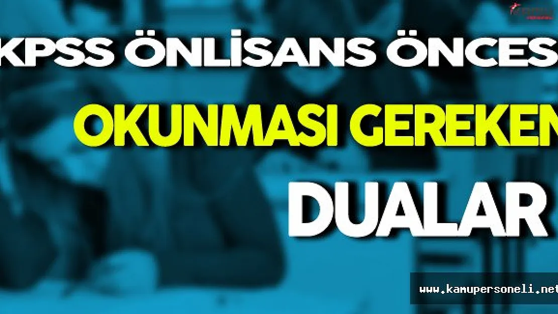 KPSS Önlisans Öncesi Okunacak Dualar