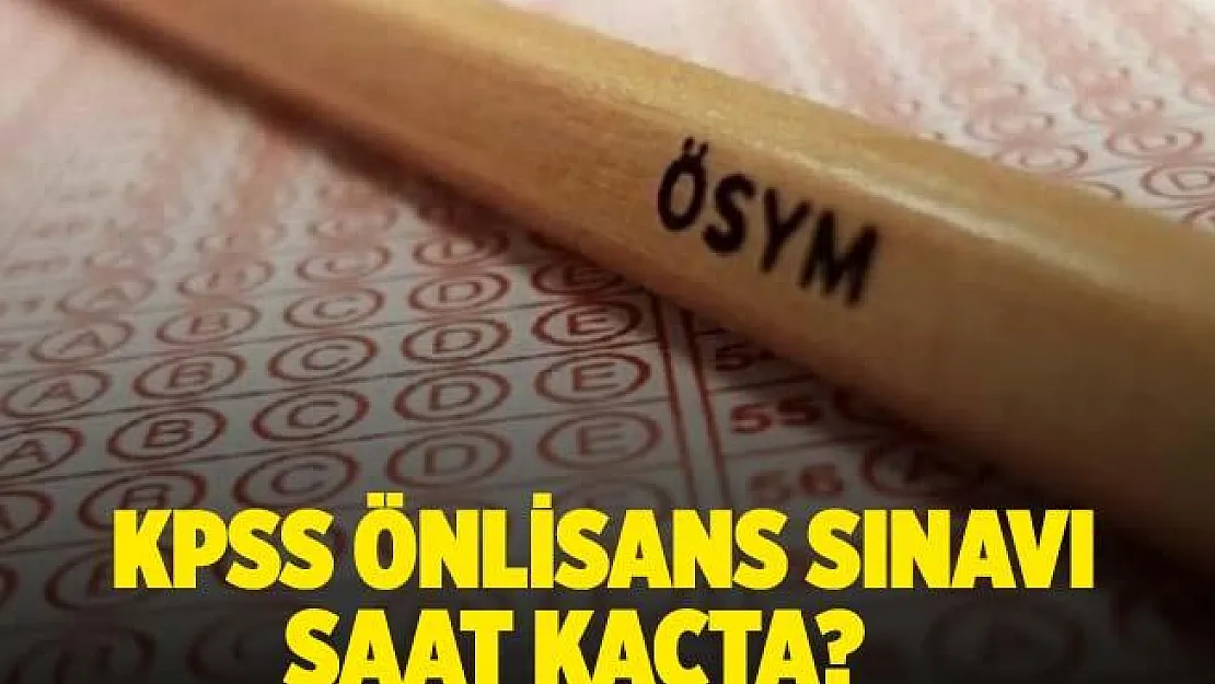 KPSS önlisans sınavı saat kaçta? KPSS önlisans sınavı ne zaman? Online KPSS önlisans sınav giriş belgesi alma ekranı!