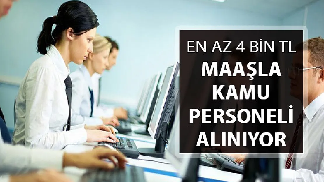 KPSS Puanı İle Kamuya En Az 4 Bin TL Maaşla Kamu Personeli Alımı Yapılıyor
