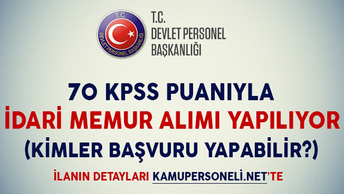 KPSS Puanıyla İdari Memur Alımı Yapılıyor (Kimler Başvuru Yapabilir?)