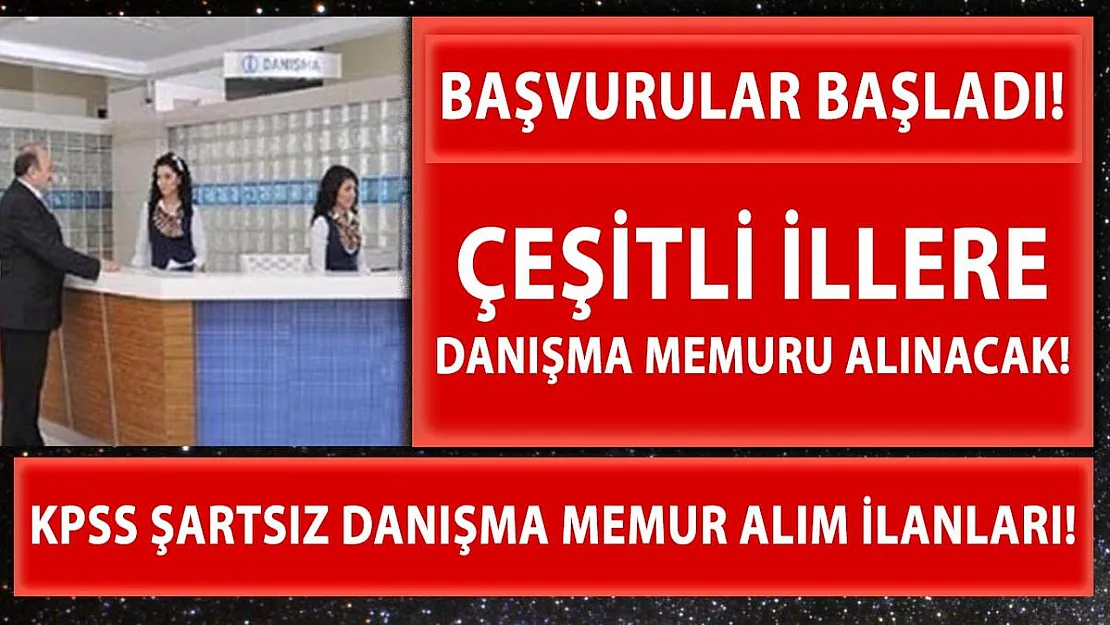 KPSS şartsız danışma memuru alım ilanları yayımlandı!