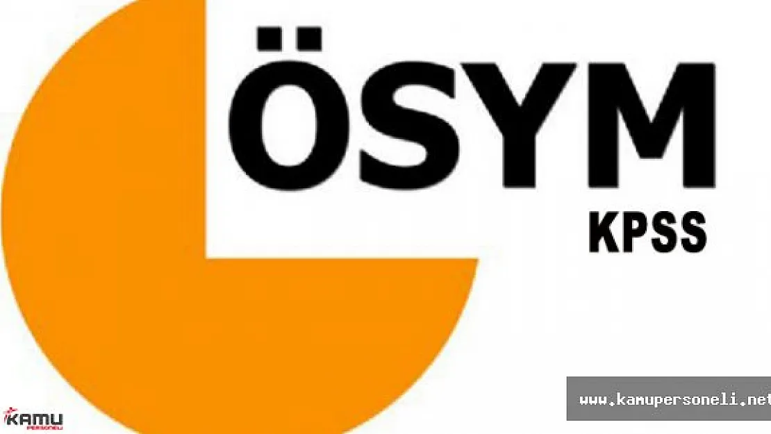 KPSS Sonuçları Ne Zaman Açıklanacak? KPSS Puanım Ne Kadar Süre Geçerli?