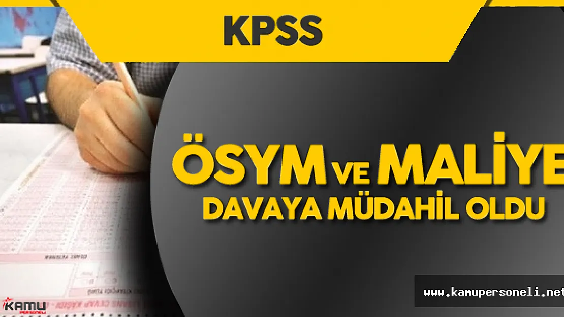 KPSS Sorularının Sızdırılması Davasına ÖSYM ve Maliye Bakanlığı Müdahil Oldu