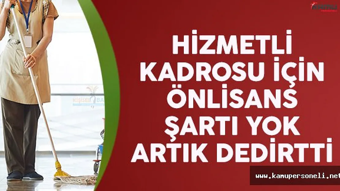 KPSS tercihlerinde hizmetli kadrosu için önlisans şartı pes dedirtti